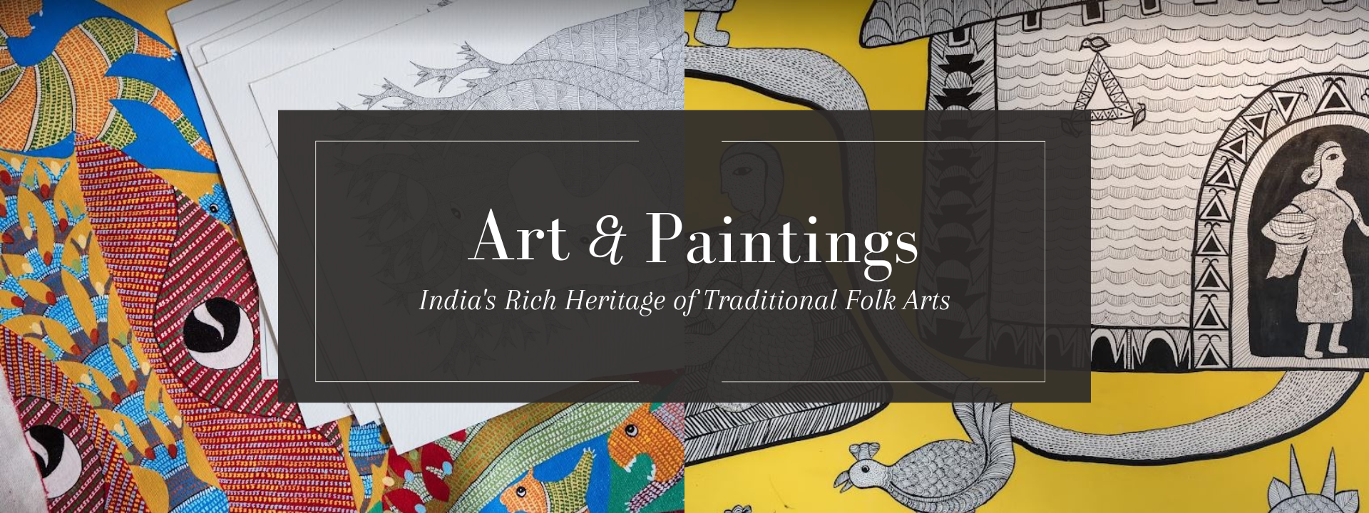 Traditional arts, like Gond, Pattachitra, Kalighat,